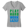 play hard, work lazily Women's V-Neck T-Shirt
