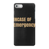 incase of emergency iPhone 7 Case