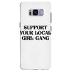 Support Your Local Girl Gang Samsung Galaxy S8 Plus