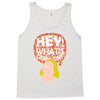 hey man Tank Top