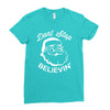 don't stop believing Ladies Fitted T-Shirt