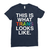 This Is What Trans Looks Like Ladies Fitted T-Shirt
