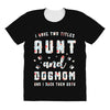 i have two titles aunt and dogmom and i rock them both All Over Women's T-shirt