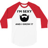 im sexy and i grow it 3/4 Sleeve Shirt