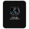 feed me and tell me i'm pretty Mousepad