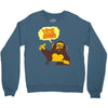 monkey yo bitch Crewneck Sweatshirt