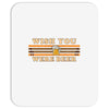 Wish You Were Beer Mousepad