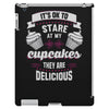 baking   it's ok to stare at my cupcakes iPad 3 and 4 Case