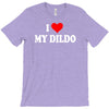 i love my dildo T-Shirt
