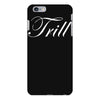 trill script iPhone 6 Plus/6S Plus Case