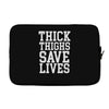 thick thighs save lives Laptop sleeve