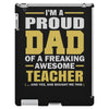 proud dad of a freaking awesome teacher. (yes she bought me this). fat iPad 3 and 4 Case