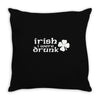 irish i were drunk Throw Pillow