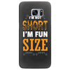 I Am Not Short I Am Fun Size Samsung Galaxy S7 Edge
