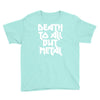 death to all Youth Tee