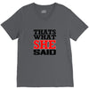 that's what she said funny white t shirt the office tv V-Neck Tee