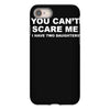 you can't scare me iPhone 8