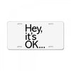 ITS OKAY License Plate