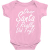 dear santa i really did try Baby Onesie