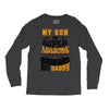 My Son Is Super Awesome His Daddy Long Sleeve Shirts