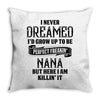 Perfect Freakin Nana Throw Pillow