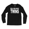real men make twins (2) Long Sleeve Shirts