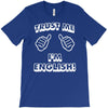 trust me i'm english T-Shirt