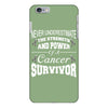 never underestimate the strength and power of a cancer survivor iPhone 6 Plus/6s Plus Case