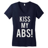 kiss my abs! Women's V-Neck T-Shirt