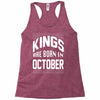 kings are born in october Racerback Tank