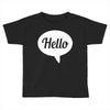 hello Toddler T-shirt