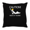 caution men at work Throw Pillow