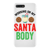 working on my santa body iPhone 7 Plus Case