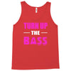turn up the bass Tank Top