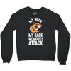 my neck my back my anxiety attack opossum guys tee Crewneck Sweatshirt
