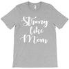 strong like mom T-Shirt