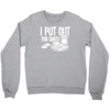 i put out for santa claus Crewneck Sweatshirt