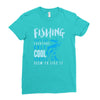 fishing isn't for everyone Ladies Fitted T-Shirt