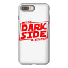 may the dark side be with you iPhone 8 Plus