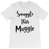 Snuggle this Muggle T-Shirt