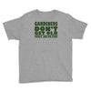 gardeners don&rsquo;t get old, ideal gift or christmas present. Youth Tee