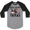 still plays with trucks family matching 3/4 Sleeve Shirt