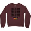 Love Is Love Crewneck Sweatshirt