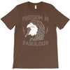 freedom is fabulous T-Shirt