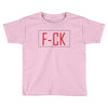 F*CK YOU Toddler T-shirt
