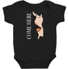 come here Baby Bodysuit