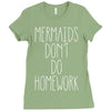 mermaids don't do homework Ladies Fitted T-Shirt