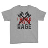 I WOULD LIKE TO RAGE Youth Tee