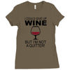 i could give up wine Ladies Fitted T-Shirt