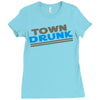 town drunk Ladies Fitted T-Shirt